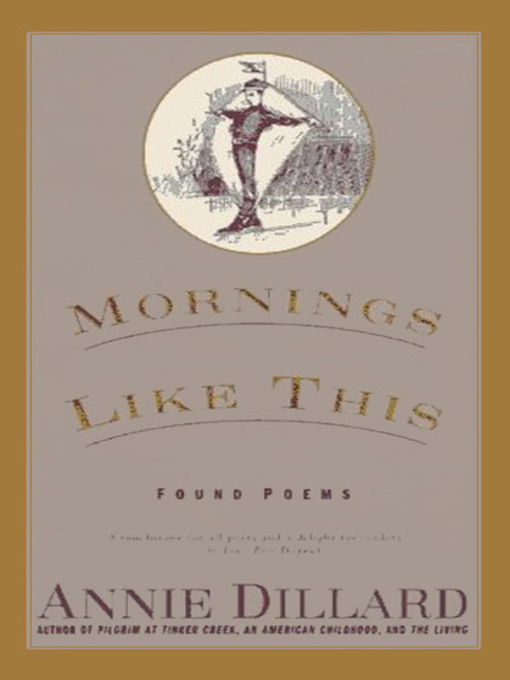 Title details for Mornings Like This by Annie Dillard - Available